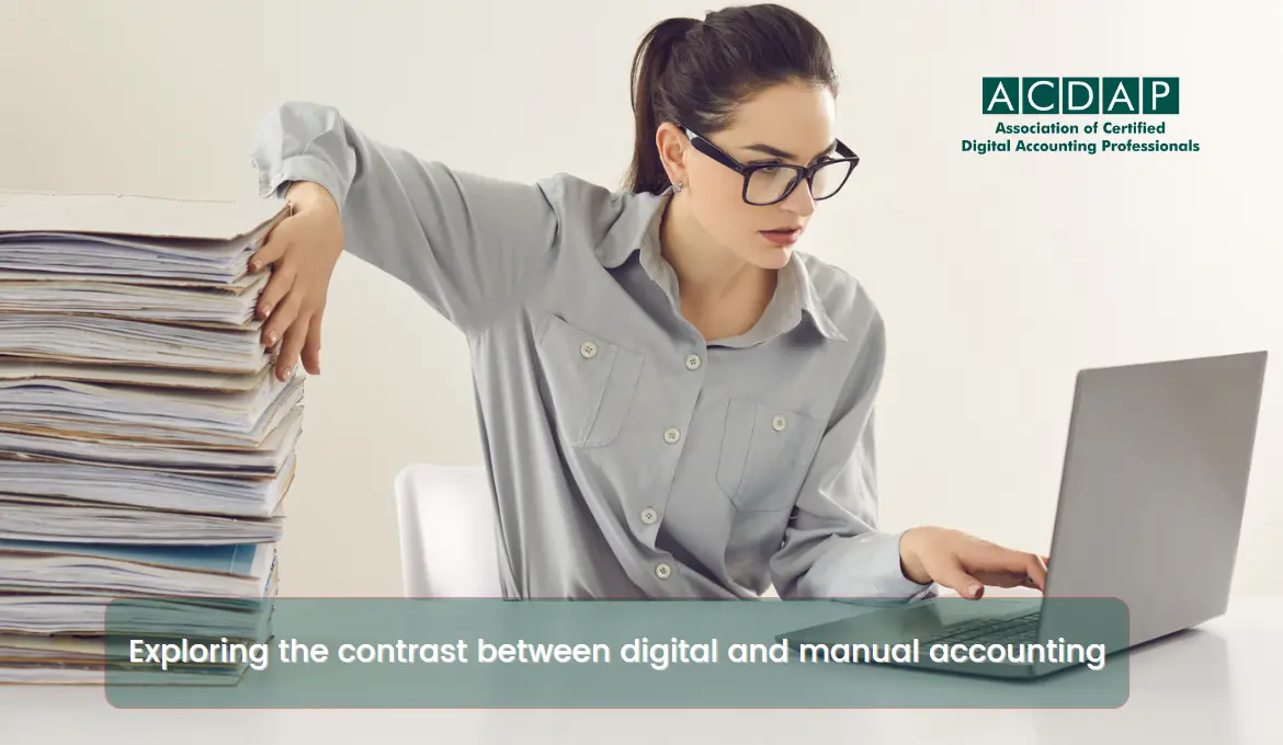 exploring-the-contrasts-between-manual-and-digital-accounting