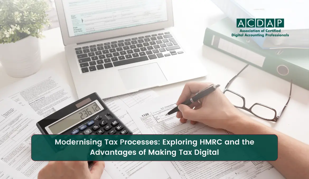 modernising-tax-processes-exploring-hmrc-and-the-advantages-of-making-tax-digital