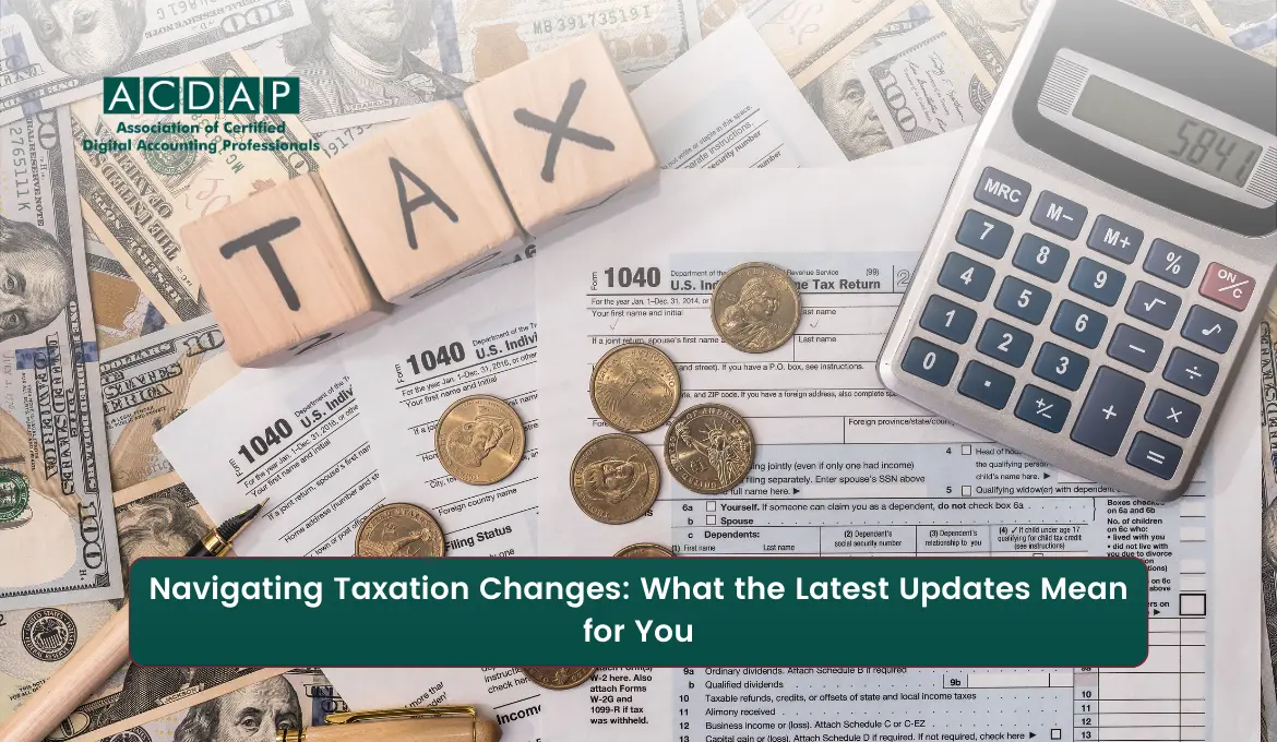 navigating-taxation-changes-what-the-latest-updates-mean-for-you