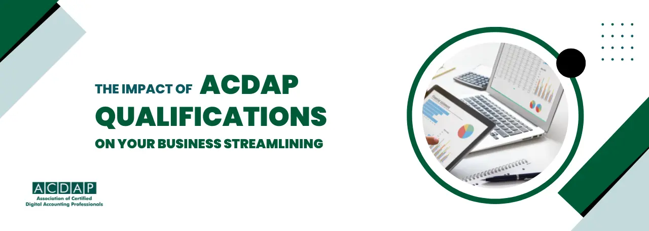 the-impact-of-acdap-qualifications-on-your-business-streamlining